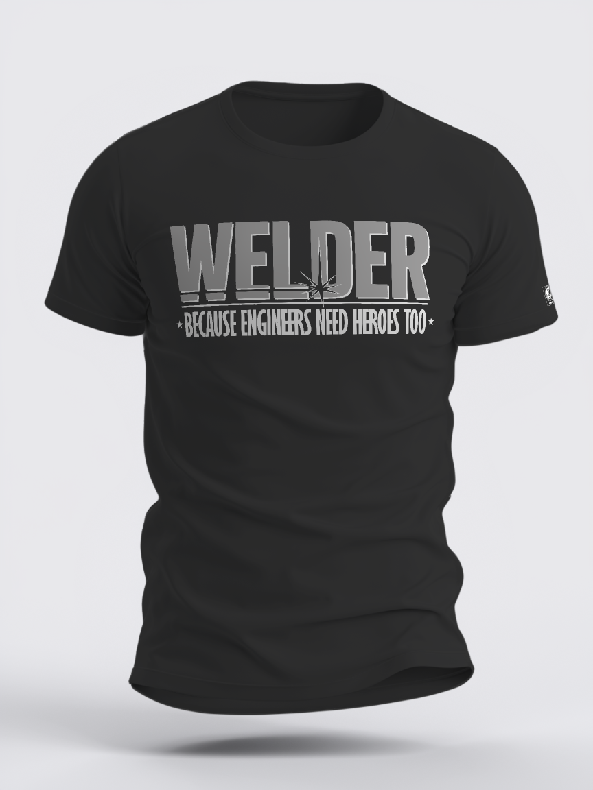 WELDER - BECAUSE ENGINEERS NEED HEROS TOO